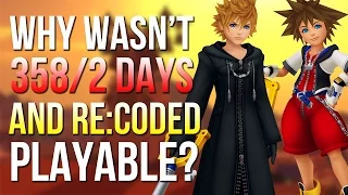 Why Wasn't Kingdom Hearts 358/2 Days And Re:Coded Playable In The HD Remix's?