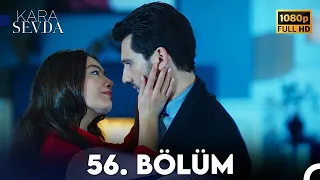 Kara Sevda 56. Bölüm FULL HD