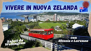 VIVERE IN NUOVA ZELANDA | TRASFERIRSI in NUOVA ZELANDA | Come si VIVE a WELLINGTON