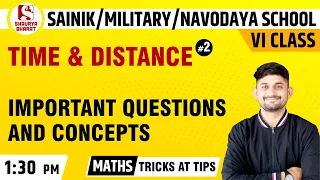 #33 Time & Distance (Part 2) | Maths Class for SAINIK / MILITARY / NAVODAYA School | By Motilal Sir