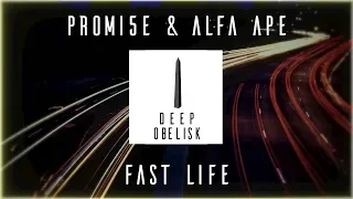 Promi5e & Alfa Ape - Fast Life