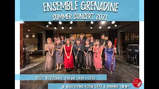 Ensemble Grenadine Summer Concert 2021 (Part 2)