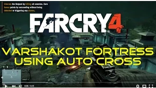 Far Cry 4 - Varshakot Fortress Stealth (Using Auto Cross)