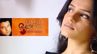 Mera Naam Hai Mohabbat by Waqar Ali @thewaqarali