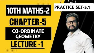 10th Maths-2 | Chapter 5 | Co-ordinate Geometry | Practice Set 5.1 | Lecture 1 | Maharashtra Board |