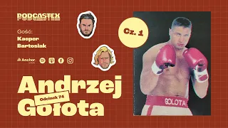 Podcastex odc. 74: Początki kariery Andrzeja Gołoty (cz. 1)