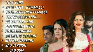 Shakti,All Songs,Title Song,Tu Hi Mera Khuda,Yeh Naseeba Bhi,Heer Virat,Sad Tune,Bgm,Rubina Dilaik,