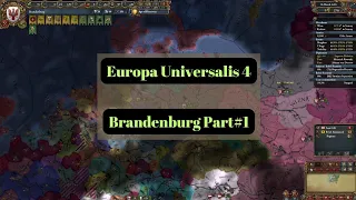 Europa Universalis 4 Brandenburg》Prussia》Germany Part 1 | Eu4 1.36