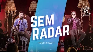 Marcos & Belutti - Sem Radar | DVD Acústico Tão Feliz