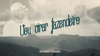 Raí Saia Rodada - Vou Virar Fazendeiro  [Vídeo Oficial]