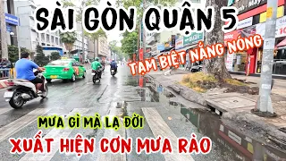 Sài Gòn xuất hiện cơn mưa rào quận 5 giải nhiệt sau nhiều tháng nắng nóng