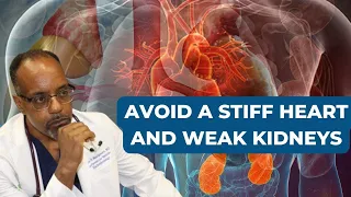 Avoid or Reverse the Underlying Causes of  Diastolic Heart Failure and Kidney Failure