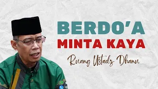 BERDOA MINTA KAYA - RUANG USTADZ DHANU