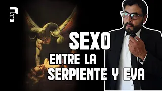 ¿Cómo pudo tener Sexo la Serpiente con Eva?