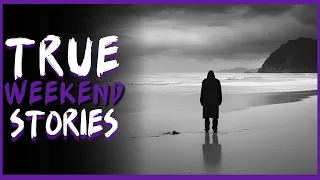 4 TRUE Scary & Disturbing Weekend Horror Stories | Scary Stories