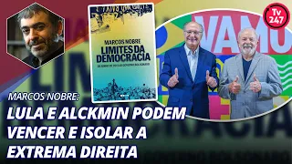 Marcos Nobre: Lula e Alckmin podem vencer e isolar a extrema direita