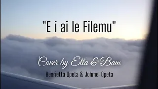 "E i ai le Filemu" Cover by Etta & Johmel - LYRIC VIDEO - Samoan Gospel Song