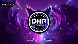 Mike Nicholls - In The Night - DHR