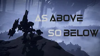 As Above So Below - An Armored Core 6 Edit