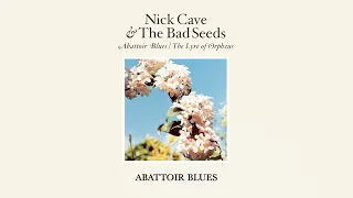 Nick Cave & The Bad Seeds - Abattoir Blues (Official Audio)