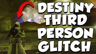 PLAY DESTINY IN THIRD PERSON GLITCH | Destiny