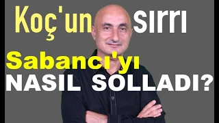 Koç Holding Sabancı'yı Nasıl Solladı Geçti?