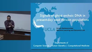 Sriram Sankararaman | Signals of Ghost Archaic DNA in Present-Day West African Populations