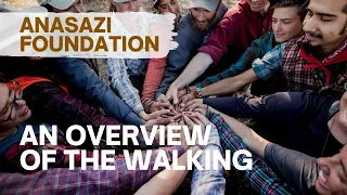 An Overview of the Walking at Anasazi Foundation