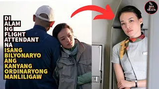 DI ALAM NG FLIGHT ATTENDANT NA ANG KANYANG SIMPLENG MANLILIGAW AY ISA PALANG BILYONAYONG BUSINESSMAN