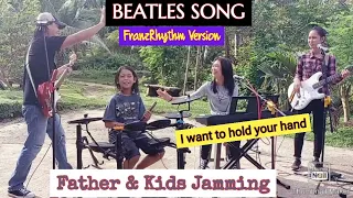 BEATLES SONG_ @FRANZRhythmBand version Father & Kids Bonding_( i want to hold your hand)