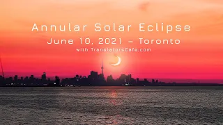 Annular Solar Eclipse, June 10, 2021 — Toronto