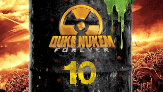 Duke Nukem Forever PC HD Walkthrough Gameplay Part 10 (Full Game) No Commentary