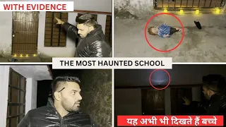 Investigating Most Haunted School in Uttrakhand | PARANORMAL INVESTIGATION WITH REAL PROOF |