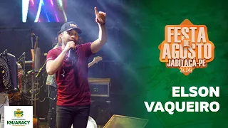 ELSON VAQUEIRO - FESTA DE AGOSTO - JABITACÁ - IGUARACY-PE 2022 - SHOW COMPLETO