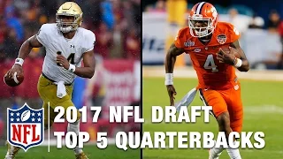 Top 5 Quarterbacks in the 2017 NFL Draft | Bucky Brooks | Move the Sticks