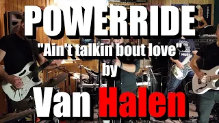 PowerRide - "Ain't Talkin' 'bout Love" by Van Halen