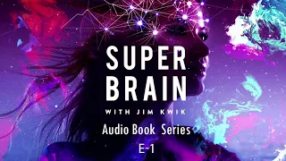 Audio Series | E-1 | Welcome Super Brain With Jim Kwik.