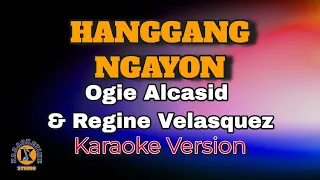 HANGGANG NGAYON - Ogie Alcasid & Regine Velasquez (Karaoke Version)