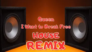 Queen -I Want to Break Free-house remix