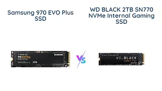 Samsung 970 EVO Plus vs WD BLACK SN770 - Which SSD is King?