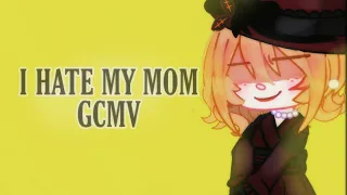 I Hate My Mom []GCMV[] Ft: Afton kids and Mrs. Afton. [] OLD AU