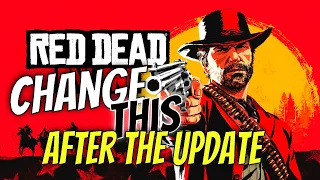 You want to change THIS after today's UPDATE in Red Dead Online