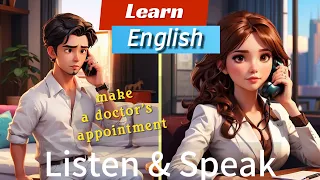 Improve Your English | Listening &Speaking | New Vocabulary | Make a Doctor’s Appointment