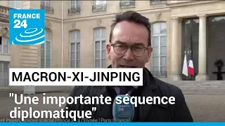 Rencontre Macron-Xi-Jinping à l'Élysée : "une importante séquence diplomatique" • FRANCE 24