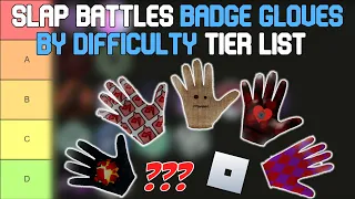 Slap Battles: Badge Gloves by Difficulty Tier List | Roblox Tier List