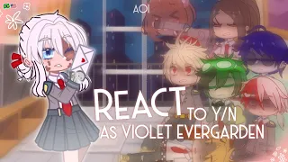 BNHA react to Y/N ( S/N as Violet Evergarden ) 🇧🇷/🇺🇸