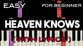 HEAVEN KNOWS ( LYRICS ) - ORANGE & LEMON | SLOW & EASY PIANO