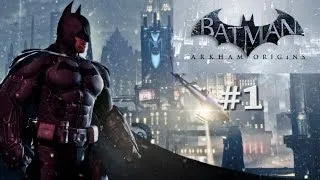 Batman: Arkham Origins - НАЧАЛО - #1