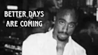 2Pac - Better Days Are Coming (New 2023 Remix)