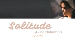 Akina Nakamori 中森明菜 - Solitude [ソリチュード] Lyric Video [KAN/ROM/ENG]